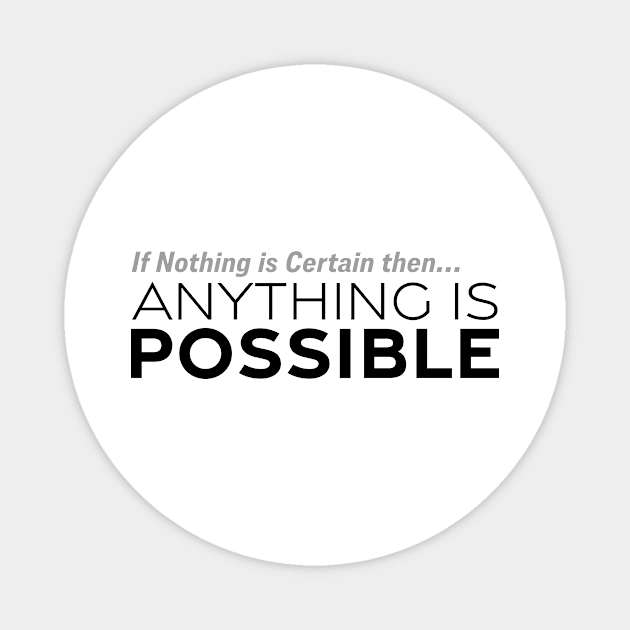 Anything is possible Magnet by Wethinkcelestial